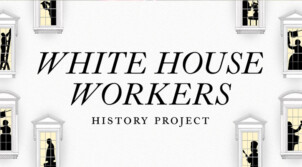 White House Workers History Project