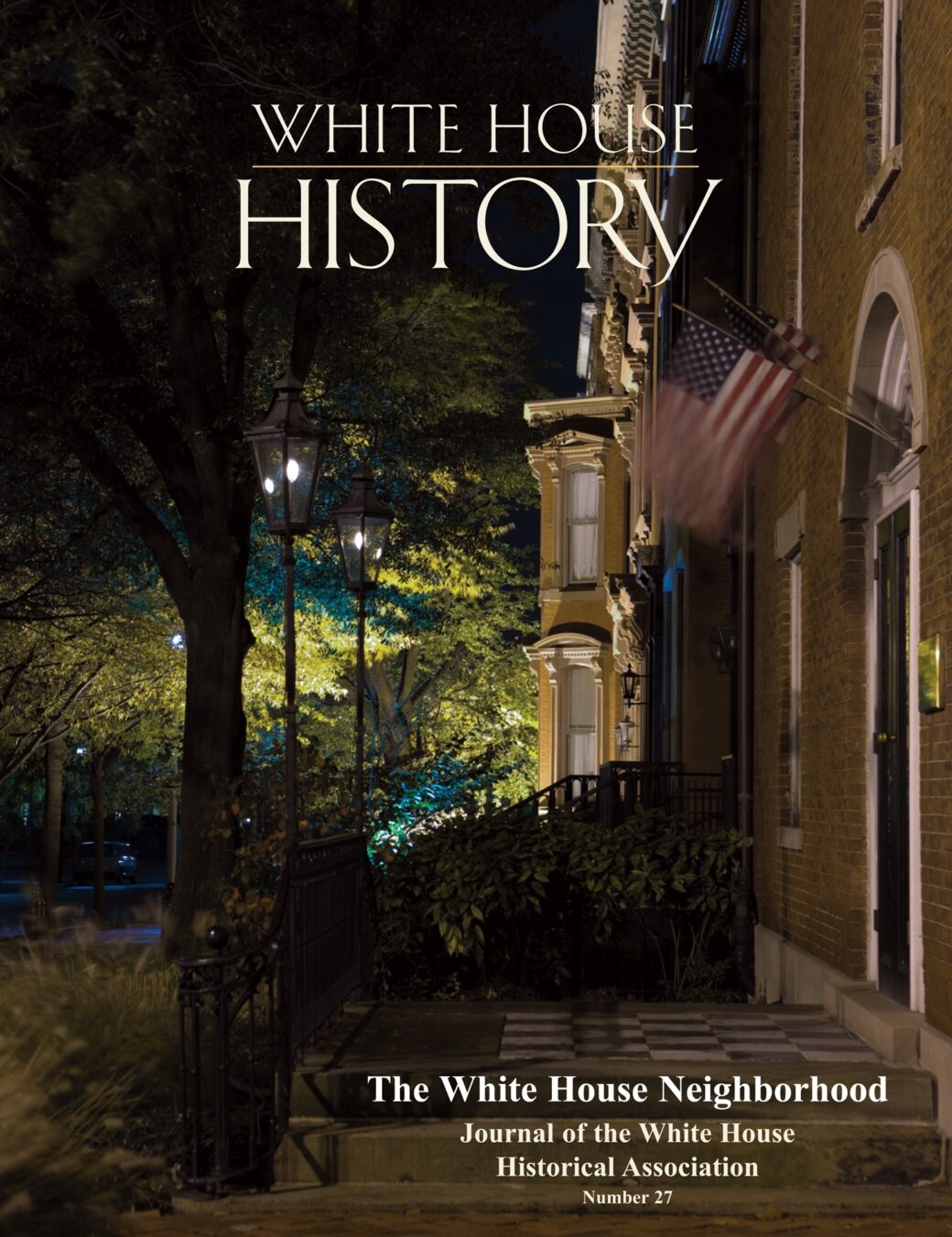 The White House Neighborhood White House Historical Association