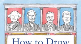 New Book: How to Draw the Presidents - White House Historical Association