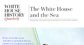 The White House and the Sea - White House Historical Association