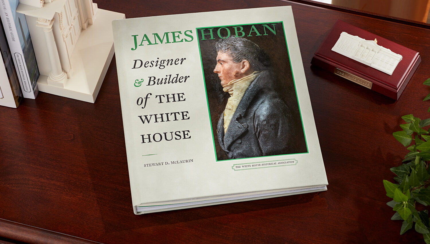 James Hoban, Designer and Builder of the White House White House